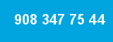 908 347 75 44
